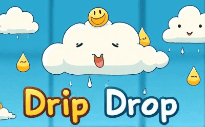 Drip Drop