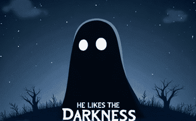 He Likes The Darkness